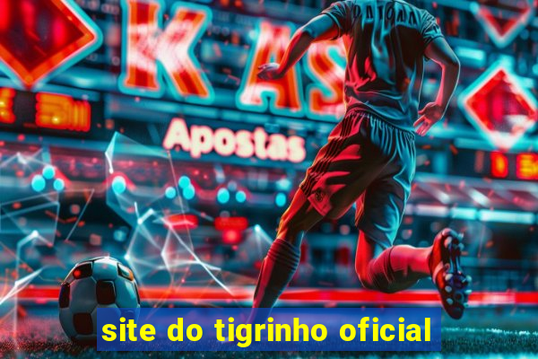 site do tigrinho oficial